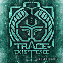 Trace Of Existence : Ancient Astronauts